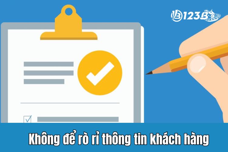 123B chính sách bảo mật cam kết không để rò rỉ thông tin khách hàng